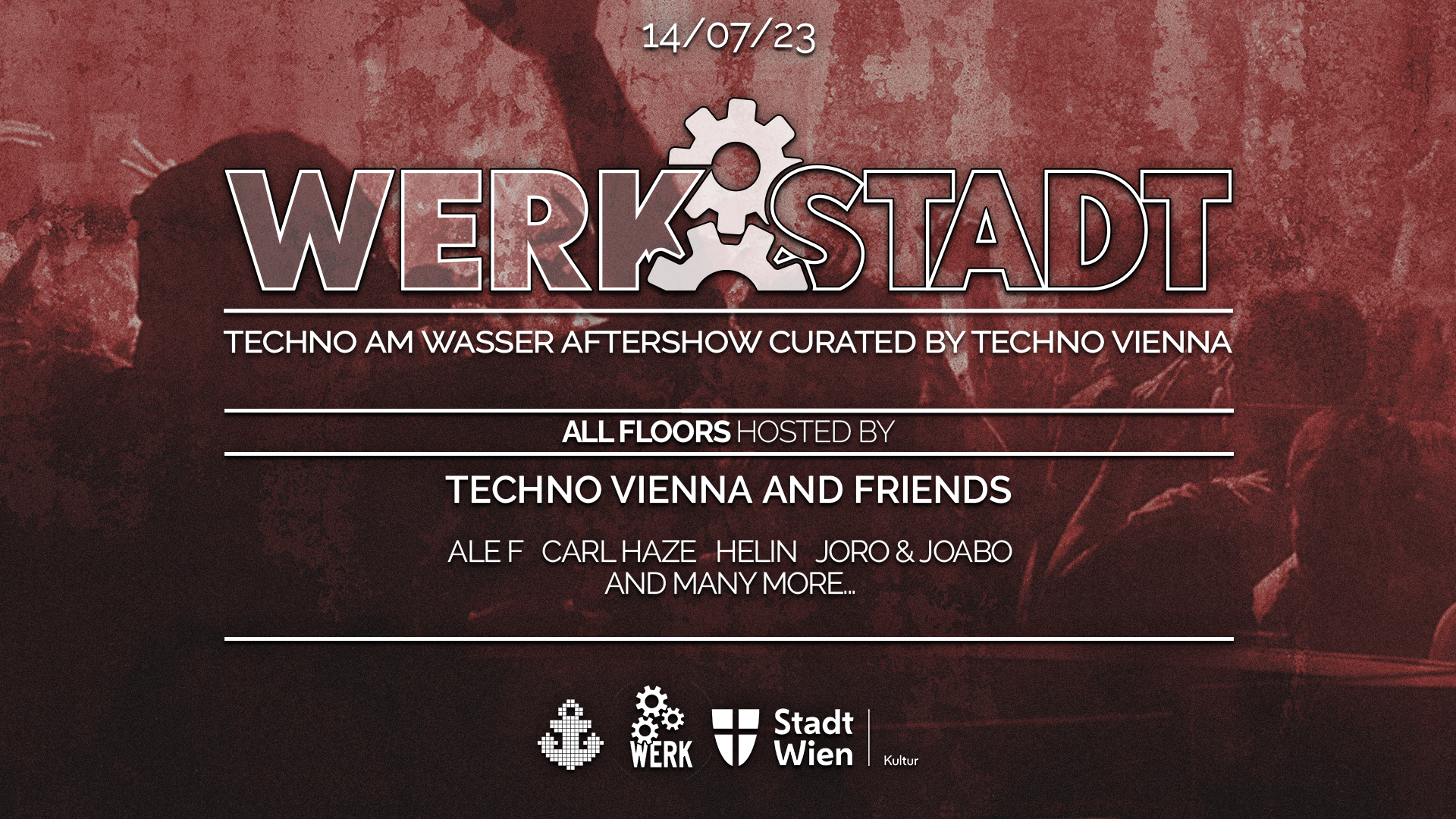 WERKSTADT x TECHNO AM WASSER x SUMMERSPECIAL x TECHNO VIENNA AND FRIENDS am 14. July 2023 @ Das Werk. WERKSTADT x TECHNO AM WASSER x SUMMERSPECIAL x TECHNO VIENNA AND FRIENDS am 14. July 2023 @ Das Werk.