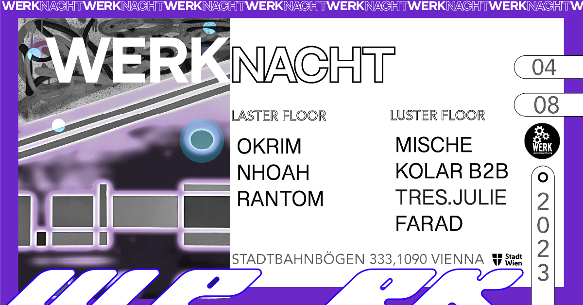 WERKNACHT #22 am 4. August 2023 @ Das Werk. WERKNACHT #22 am 4. August 2023 @ Das Werk.