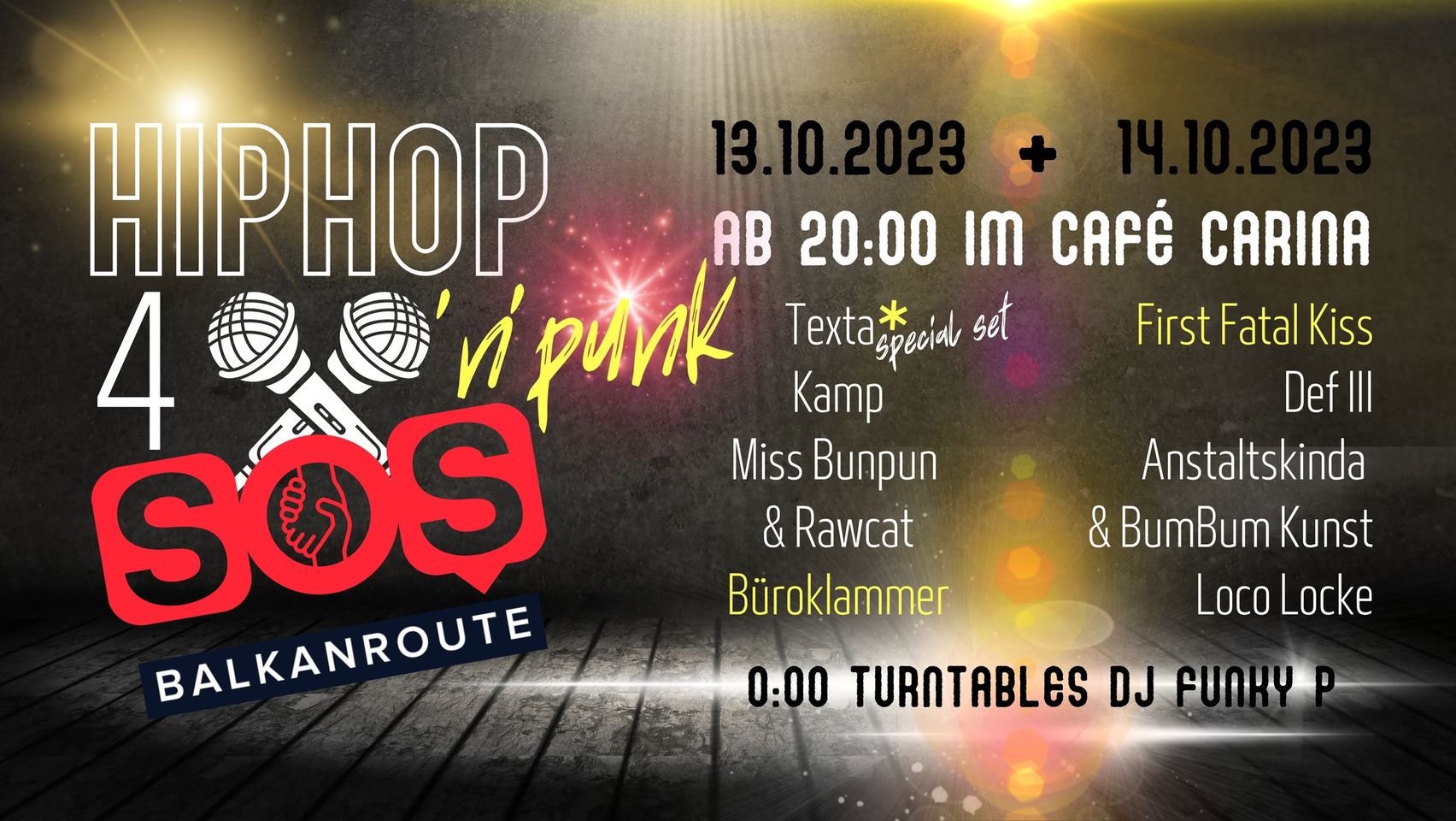 HIPHOP’N’PUNK 4 SOS BALKANROUTE am 14. October 2023 @ Café Carina. HIPHOP’N’PUNK 4 SOS BALKANROUTE am 14. October 2023 @ Café Carina.