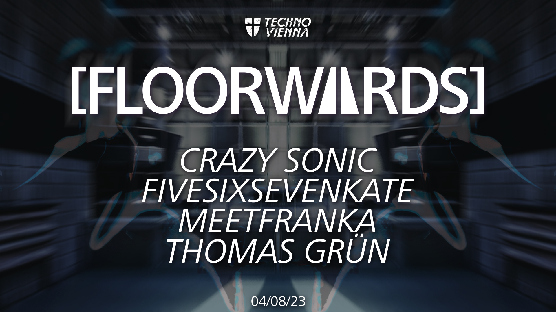 [FLOORWΛRDS] x TECHNO VIENNA x PRST am 4. August 2023 @ Praterstrasse / PRST.