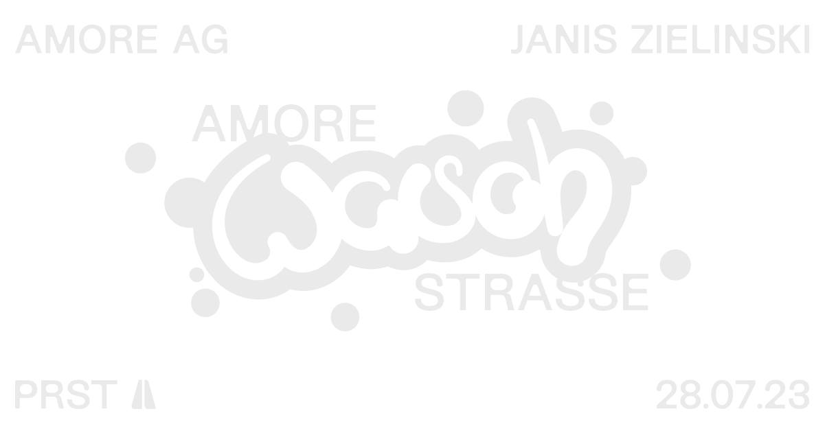 AMORE WASCHSTRASSE w/ JANIS ZIELINSKI, DJ FRAUENQUOTE, AIMÉ, MULTIPLA V8, FLAUXPAS & DJ am 28. July 2023 @ Praterstrasse / PRST.