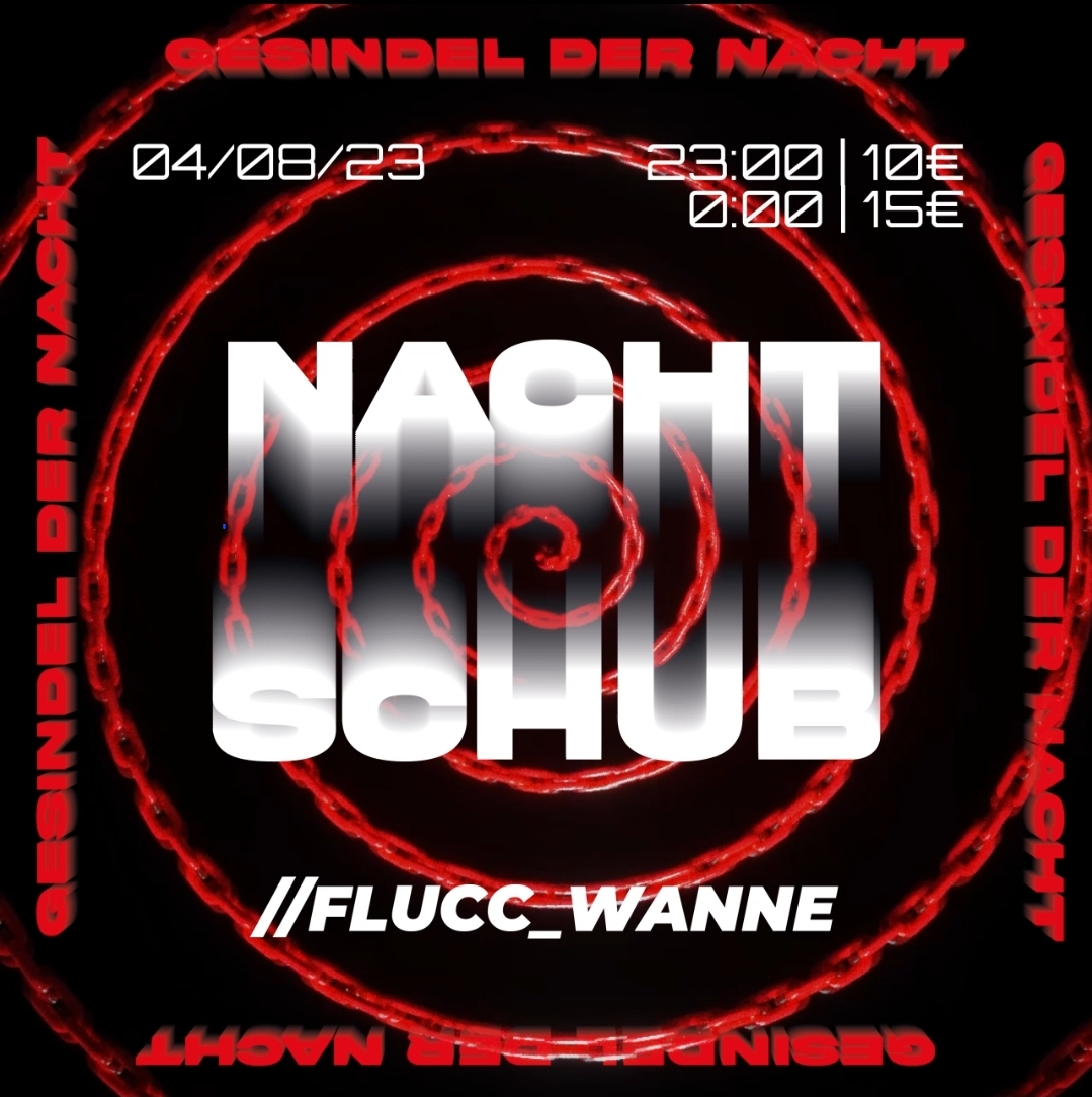 NACHTSCHUB am 4. August 2023 @ Flucc.