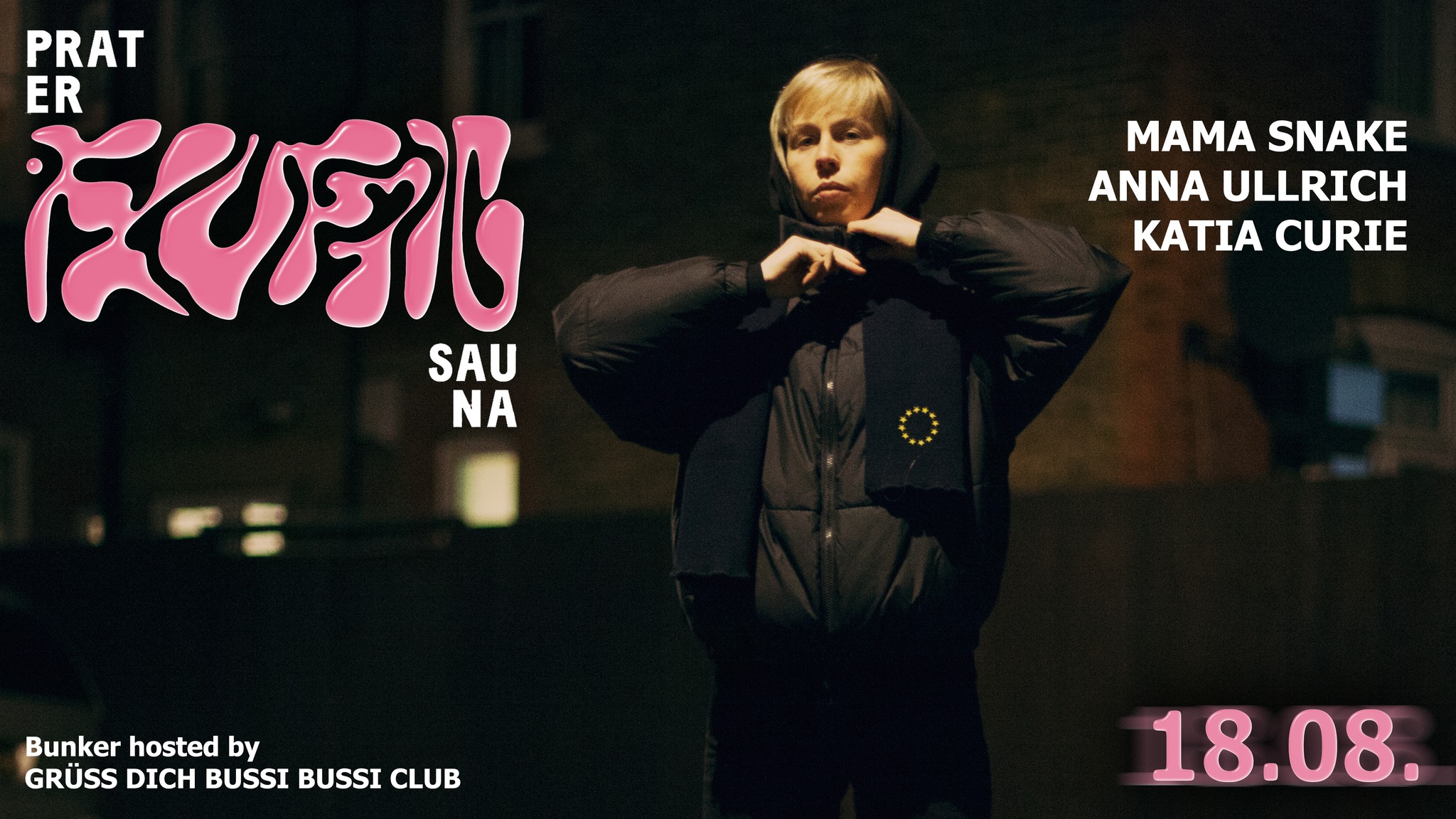 FLUFFIG x MAMA SNAKE x ANNA ULLRICH am 18. August 2023 @ Pratersauna. FLUFFIG x MAMA SNAKE x ANNA ULLRICH am 18. August 2023 @ Pratersauna.