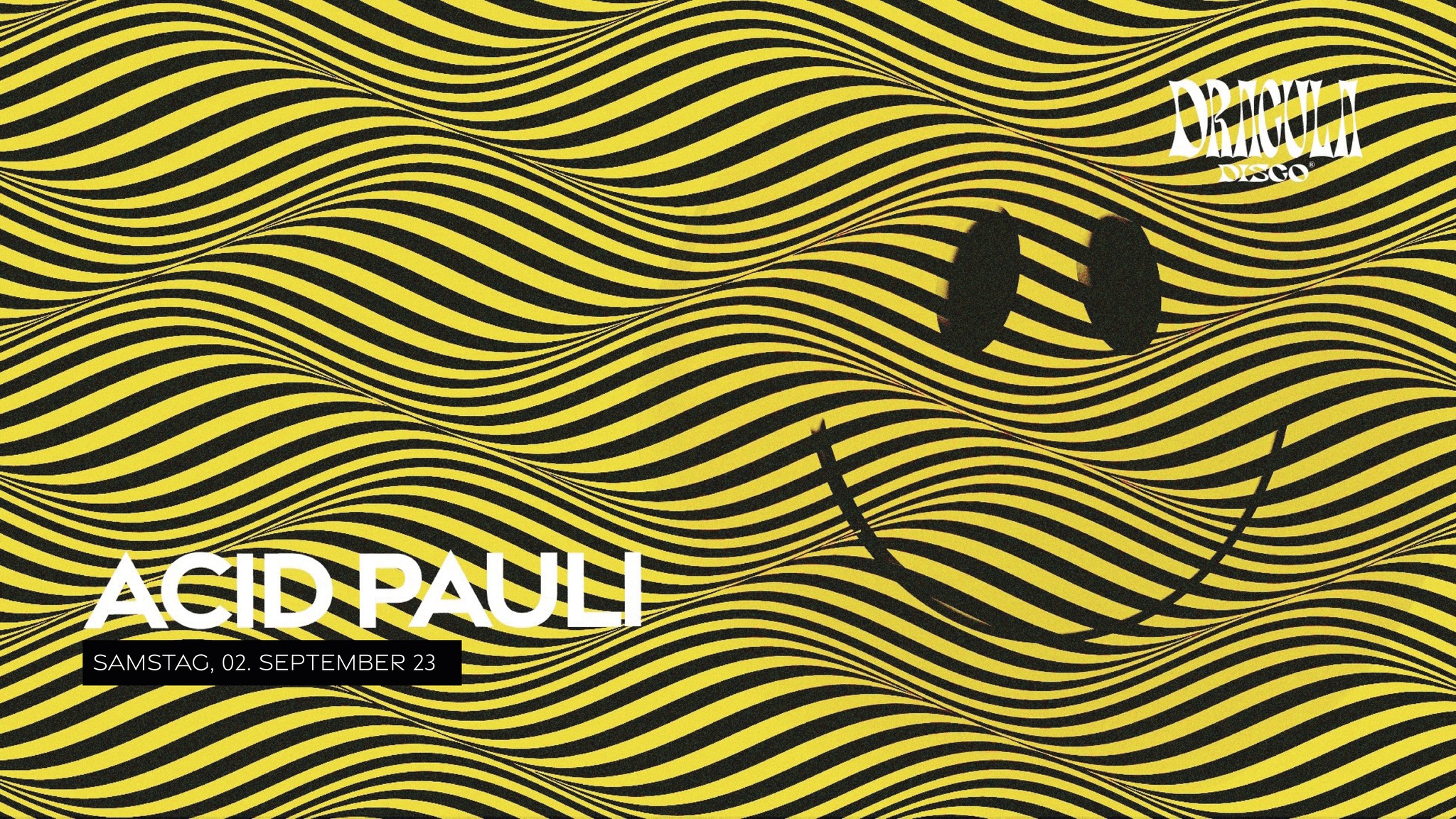 ACID PAULI x DRACULA DISCO am 2. September 2023 @ Pratersauna. ACID PAULI x DRACULA DISCO am 2. September 2023 @ Pratersauna.