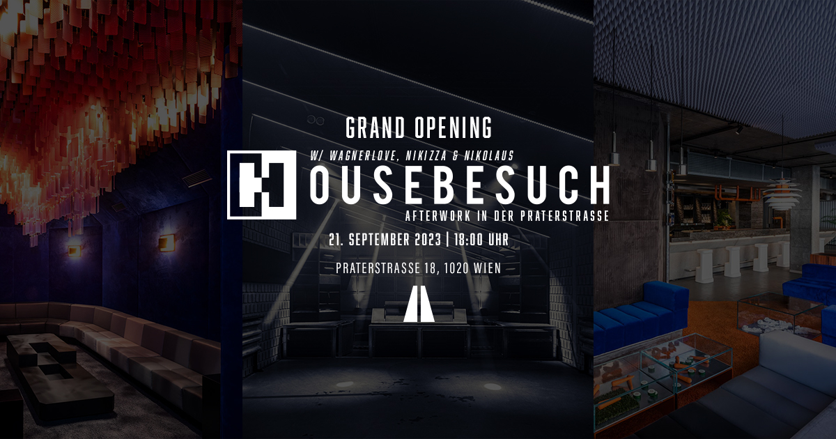 HOUSEBESUCH AFTERWORK OPENING am 21. September 2023 @ Praterstrasse / PRST. HOUSEBESUCH AFTERWORK OPENING am 21. September 2023 @ Praterstrasse / PRST.