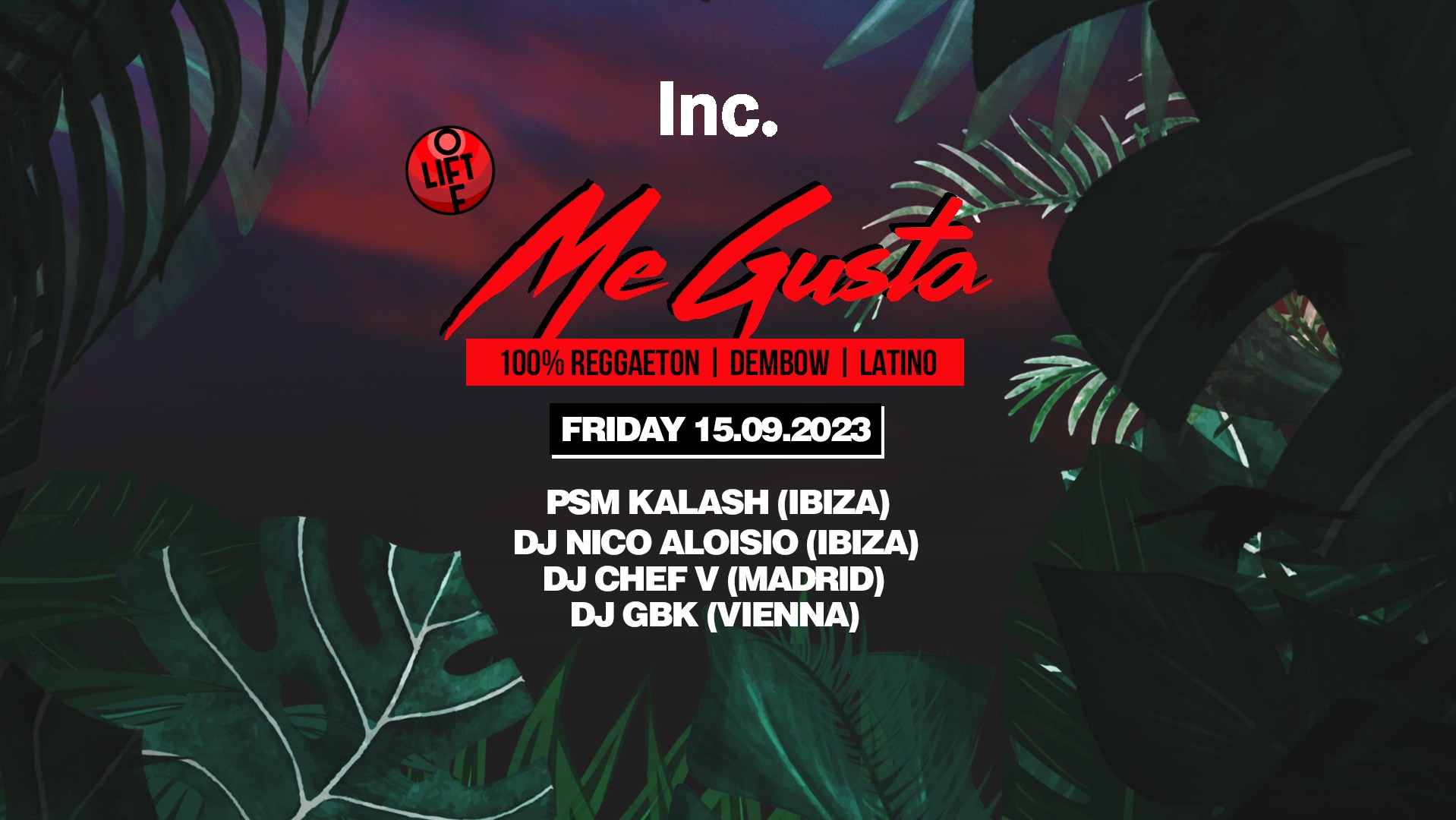Me Gusta x Lift Off am 15. September 2023 @ Inc.. Me Gusta x Lift Off am 15. September 2023 @ Inc..