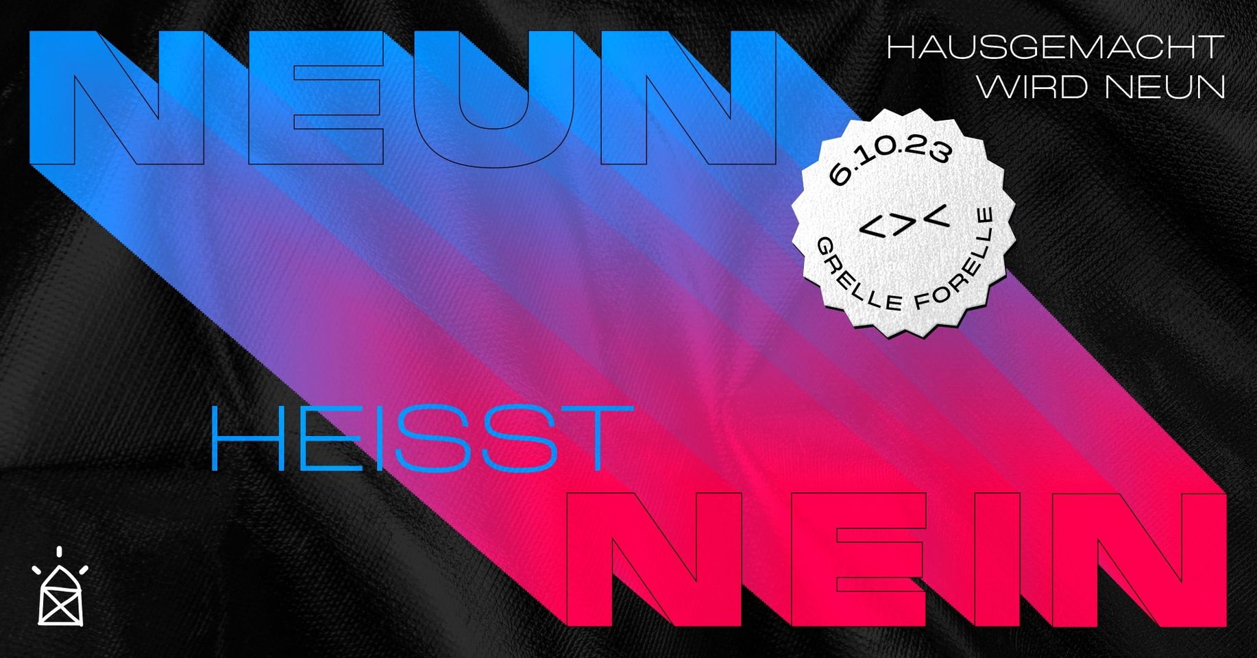 hausgemacht wird NEIN am 6. October 2023 @ Grelle Forelle. hausgemacht wird NEIN am 6. October 2023 @ Grelle Forelle.
