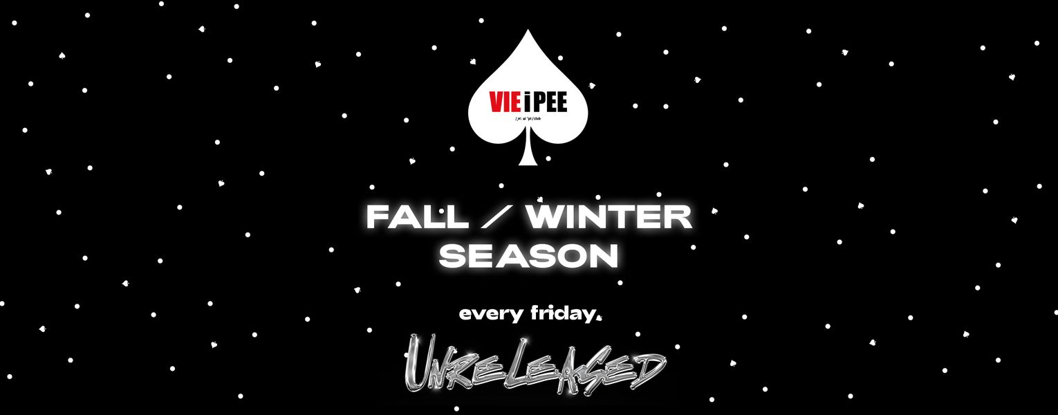 UNRELEASED FRIDAYS am 24. November 2023 @ VIE i PEE. UNRELEASED FRIDAYS am 24. November 2023 @ VIE i PEE.