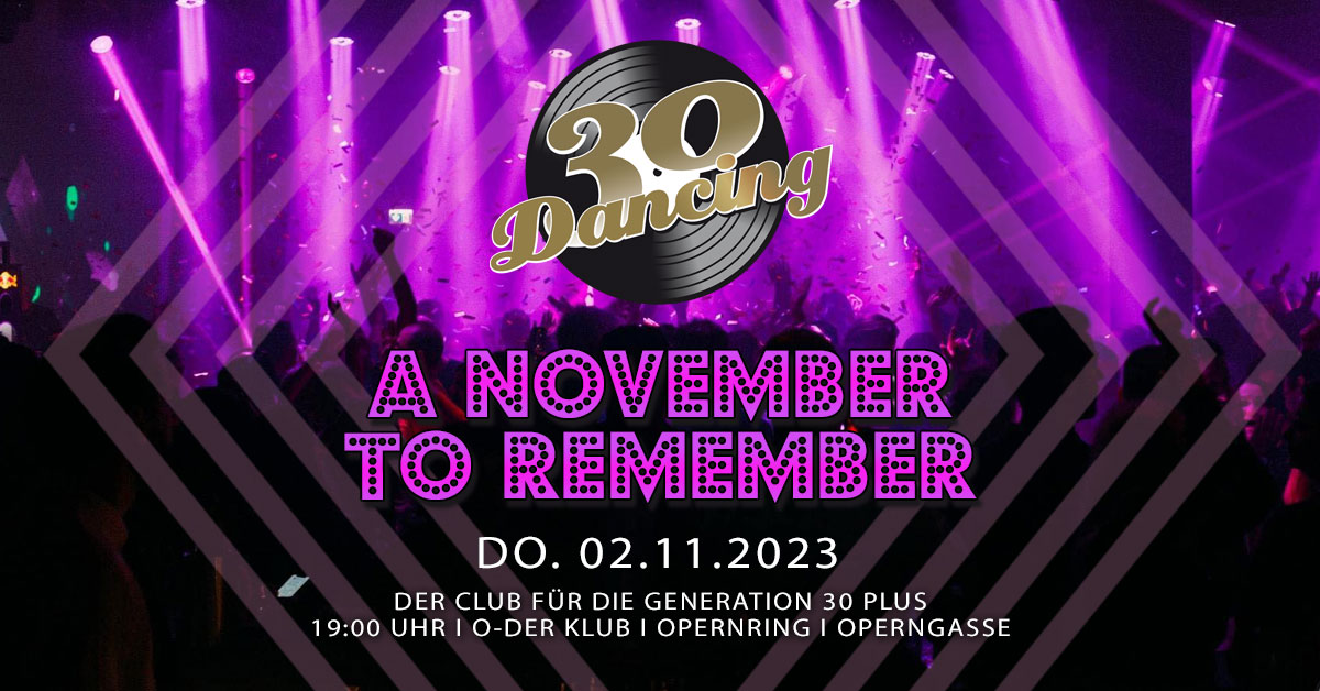 30 Dancing am 2. November 2023 @ O - Der Klub. 30 Dancing am 2. November 2023 @ O - Der Klub.