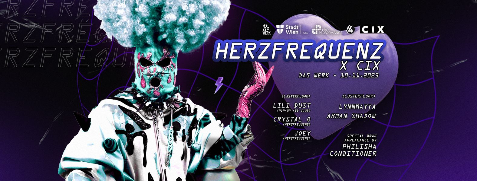 HERZFREQUENZ x CIX x SPECIAL DRAG APPEARANCE am 10. November 2023 @ Das Werk. HERZFREQUENZ x CIX x SPECIAL DRAG APPEARANCE am 10. November 2023 @ Das Werk.