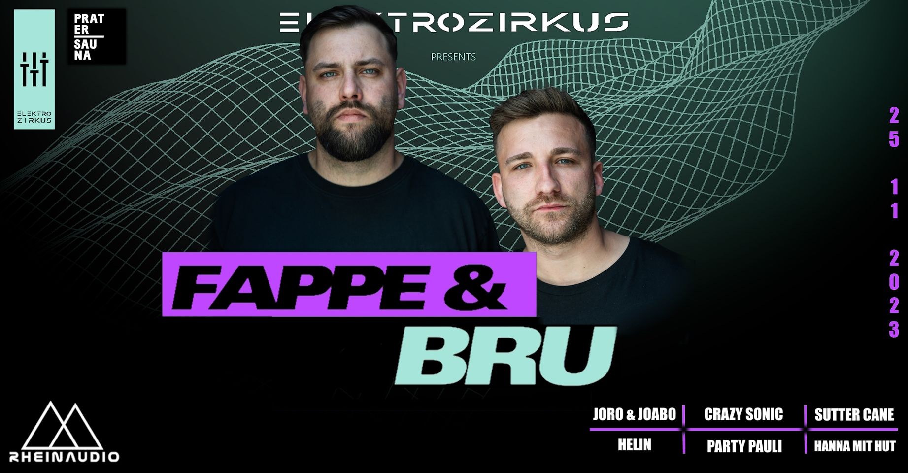 FAPPE & BRU am 25. November 2023 @ Pratersauna. FAPPE & BRU am 25. November 2023 @ Pratersauna.