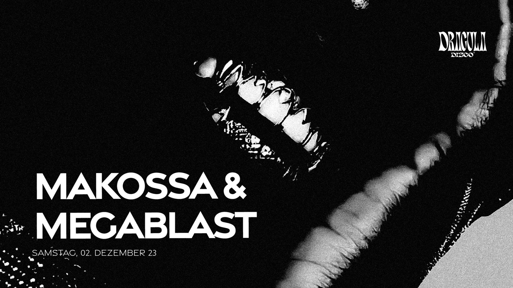 MAKOSSA & MEGABLAST am 2. December 2023 @ Pratersauna. MAKOSSA & MEGABLAST am 2. December 2023 @ Pratersauna.