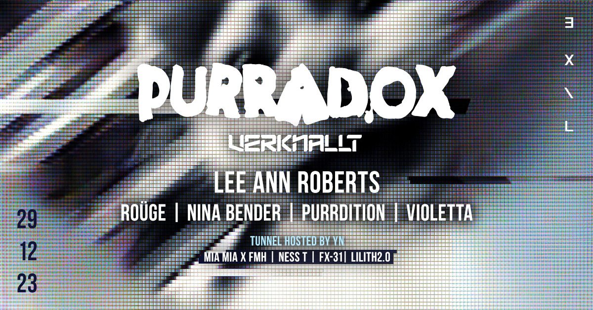 Purradox x Verknallt am 29. December 2023 @ EXIL. Purradox x Verknallt am 29. December 2023 @ EXIL.
