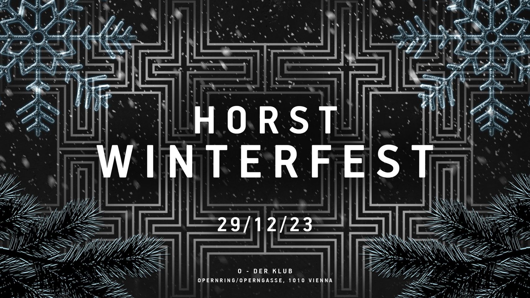 HORST WINTERFEST am 29. December 2023 @ O - Der Klub. HORST WINTERFEST am 29. December 2023 @ O - Der Klub.