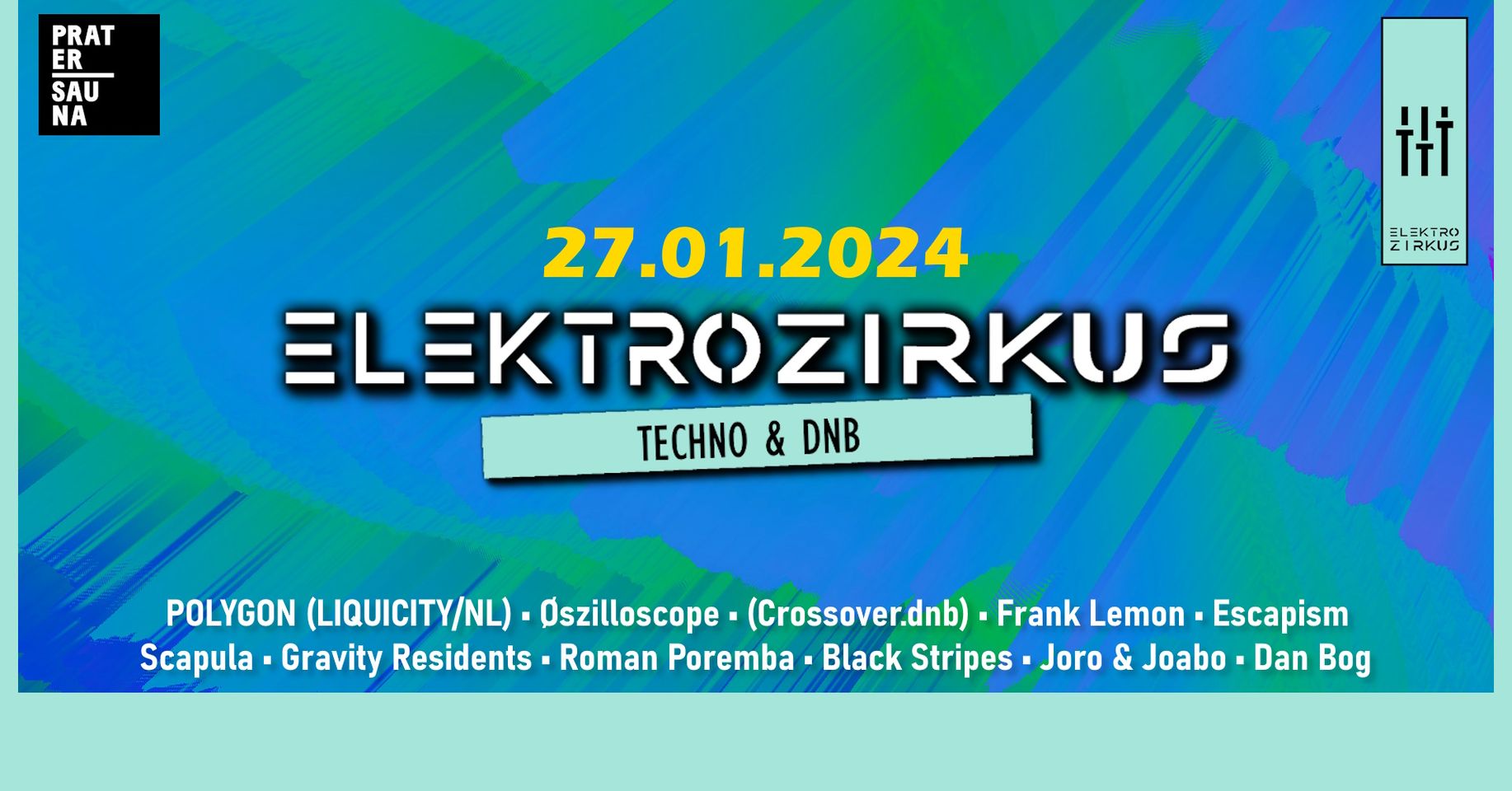 Elektrozirkus am 27. January 2024 @ Pratersauna. Elektrozirkus am 27. January 2024 @ Pratersauna.