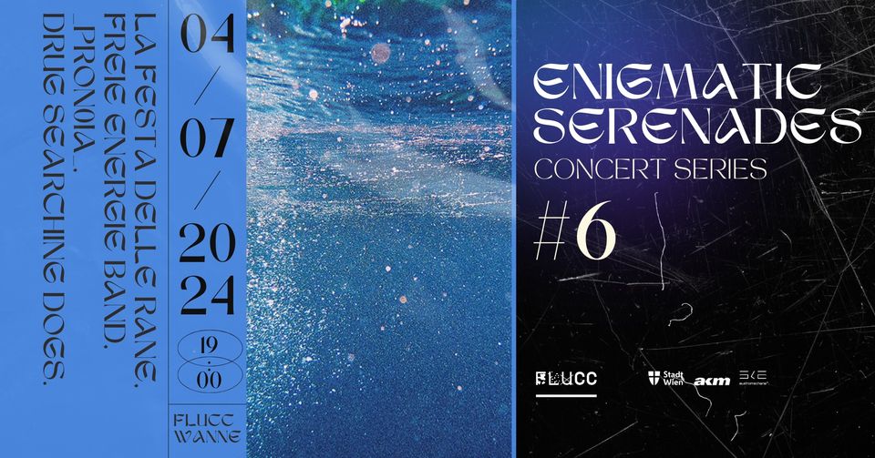 Enigmatic Serenades #06 am 4. July 2024 @ Flucc. Enigmatic Serenades #06 am 4. July 2024 @ Flucc.