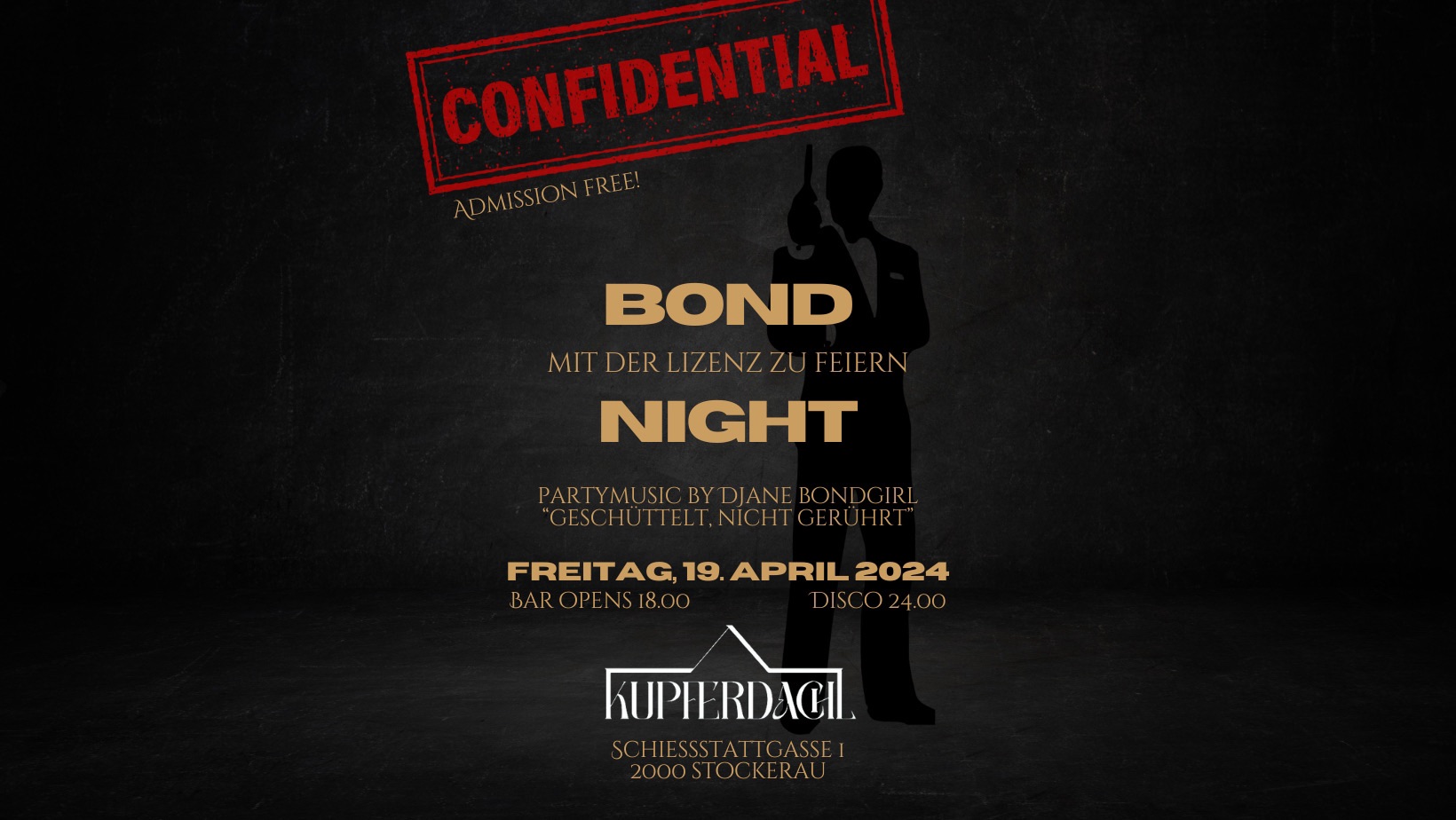 Bond Night am 19. April 2024 @ Kupferdachl. Bond Night am 19. April 2024 @ Kupferdachl.