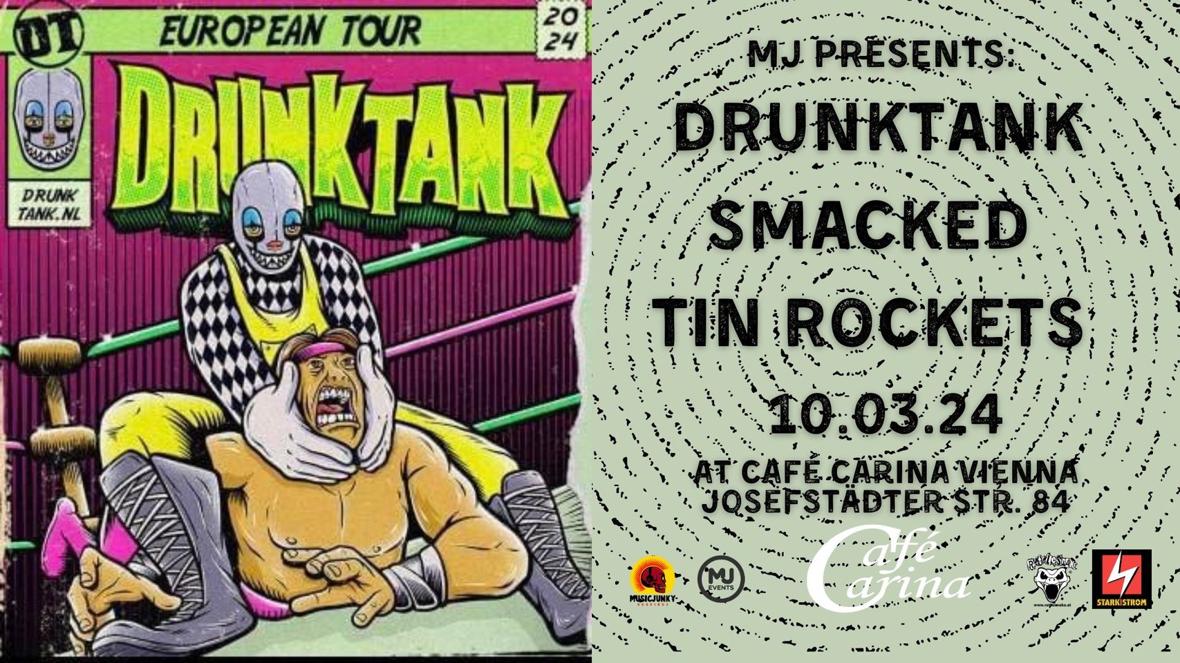 MJ PRESENTS: DRUNKTANK / SMACKED / TIN ROCKETS am 10. March 2024 @ Café Carina. MJ PRESENTS: DRUNKTANK / SMACKED / TIN ROCKETS am 10. March 2024 @ Café Carina.