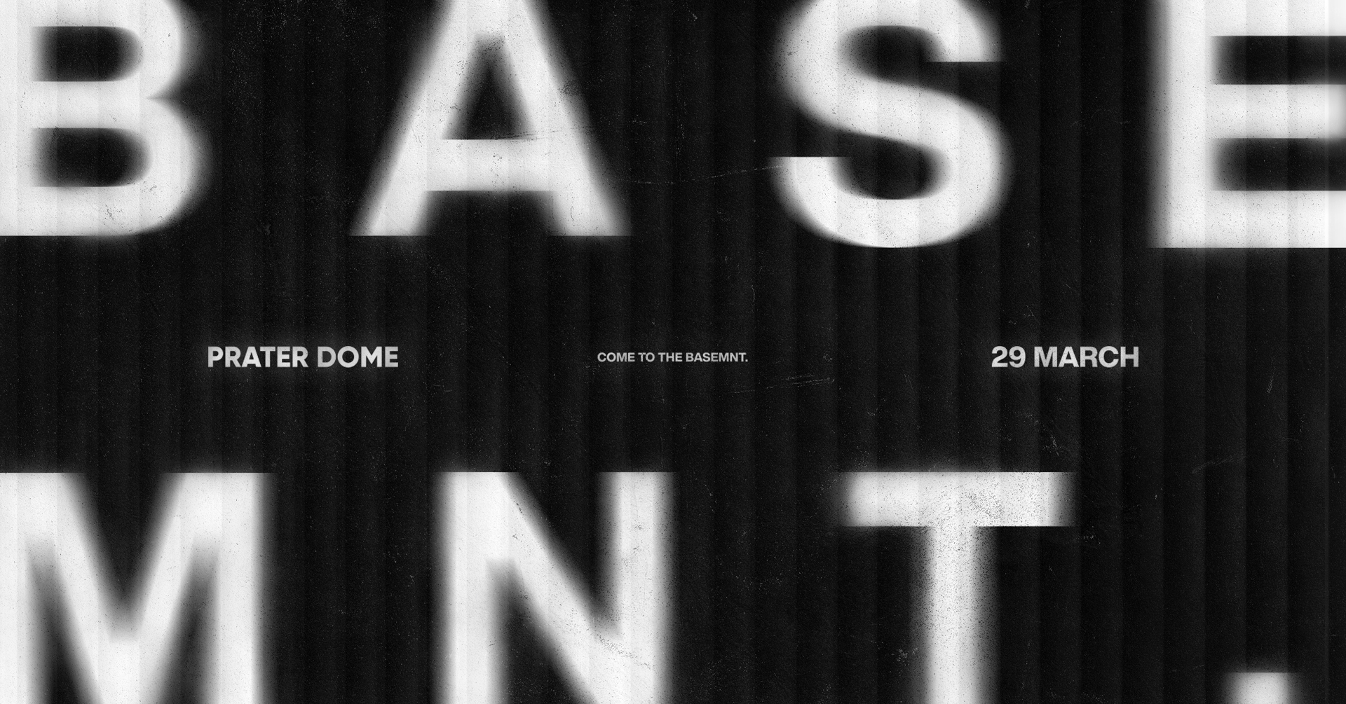 BASEMNT. am 29. March 2024 @ Prater Dome. BASEMNT. am 29. March 2024 @ Prater Dome.