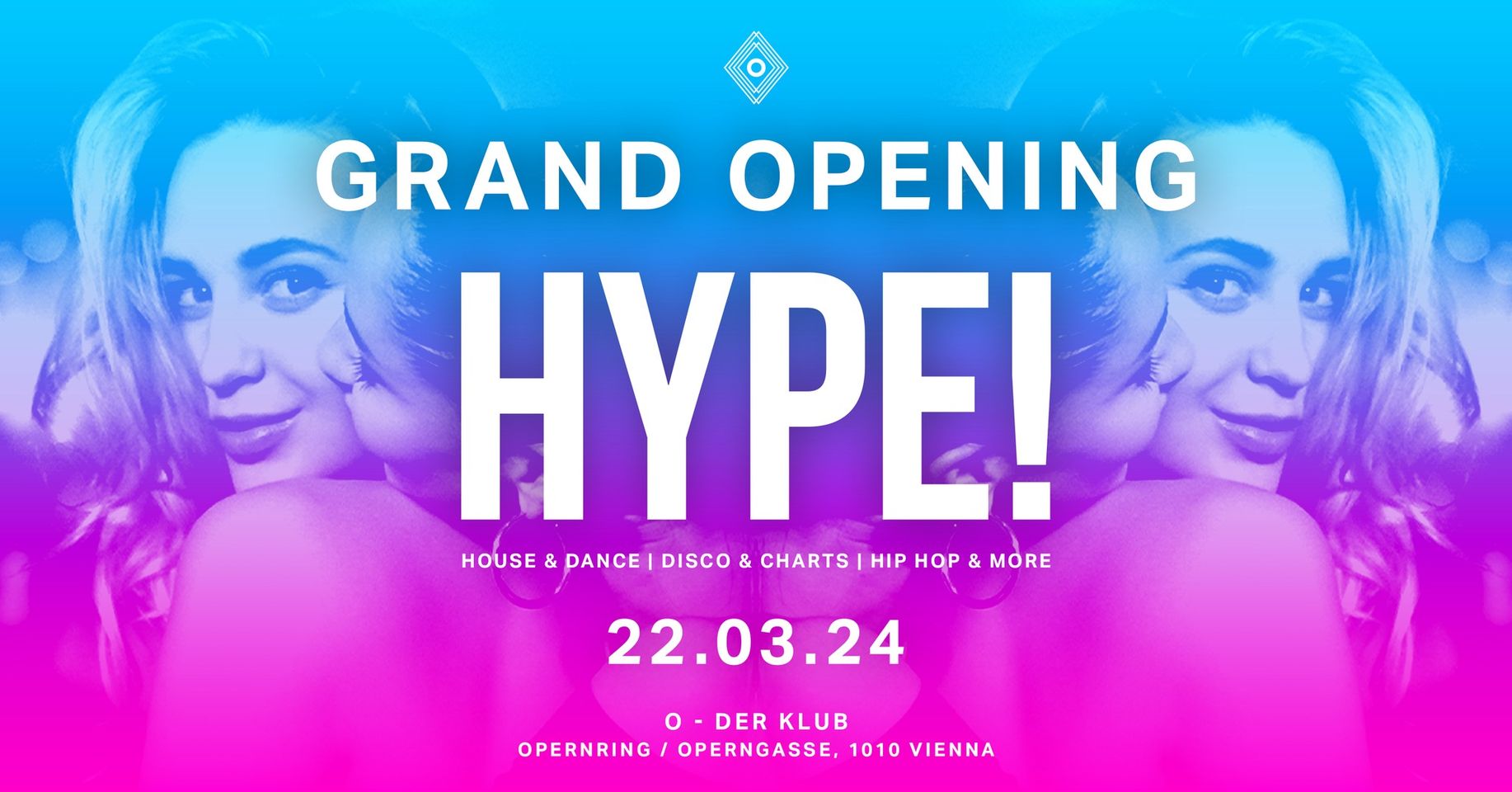 Hype! Grand Opening am 22. March 2024 @ O - Der Klub. Hype! Grand Opening am 22. March 2024 @ O - Der Klub.