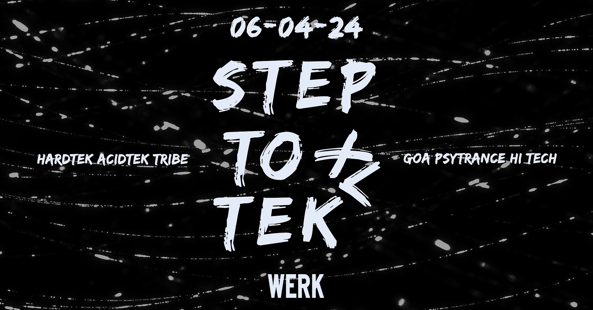 StepToTek XL am 6. April 2024 @ Das Werk.