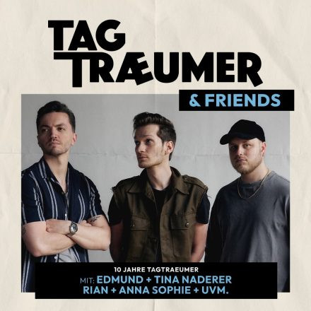 Tagtraeumer & Friends