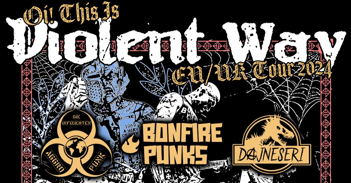 Violent Way | Die Infizierten | Bonfire Punks | Dajneseri am 28. May 2024 @ Escape Metalcorner. Violent Way | Die Infizierten | Bonfire Punks | Dajneseri am 28. May 2024 @ Escape Metalcorner.