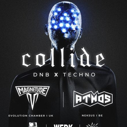 Collide / DNB X Techno / Magnetude & Atmos