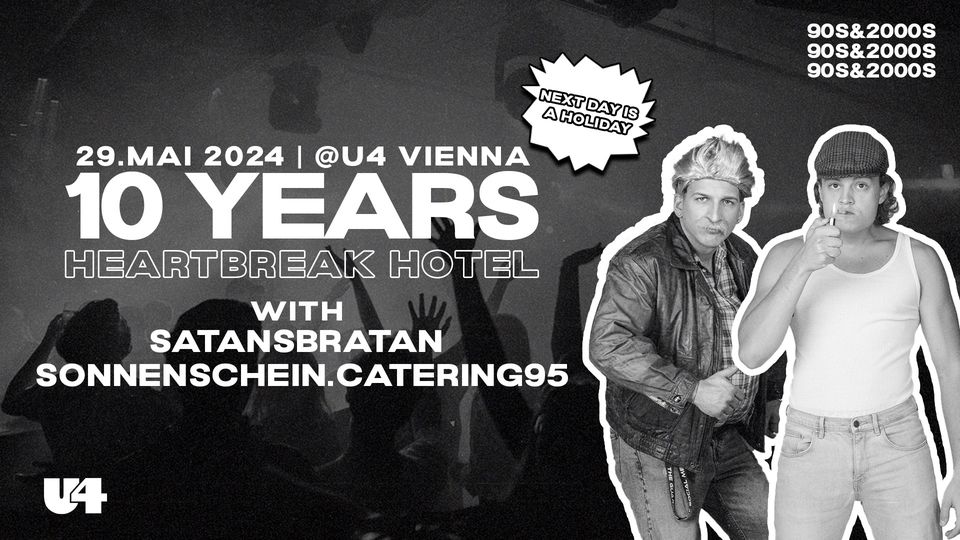 10 Years Heartbreak Hotel am 29. May 2024 @ U4. 10 Years Heartbreak Hotel am 29. May 2024 @ U4.