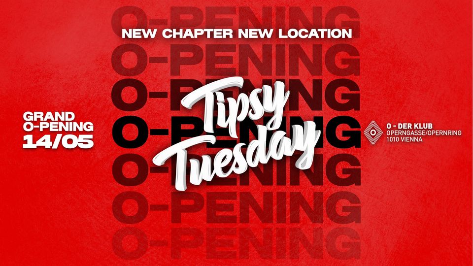 Tipsy Tuesday am 14. May 2024 @ O - Der Klub. Tipsy Tuesday am 14. May 2024 @ O - Der Klub.