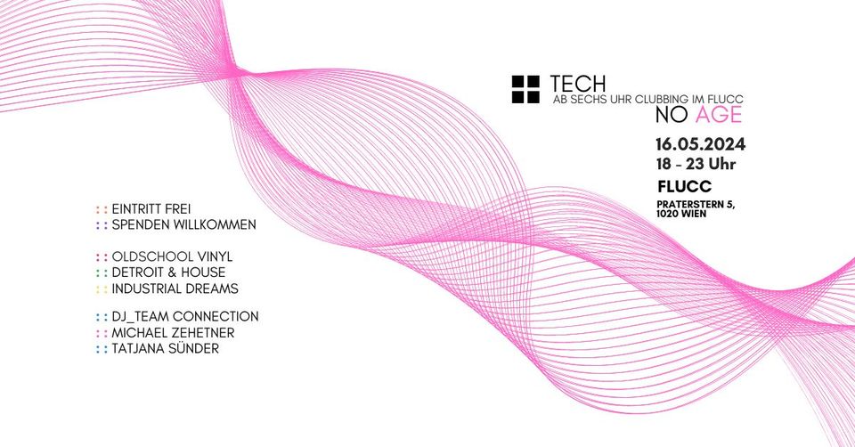 techNOage am 16. May 2024 @ Flucc. techNOage am 16. May 2024 @ Flucc.