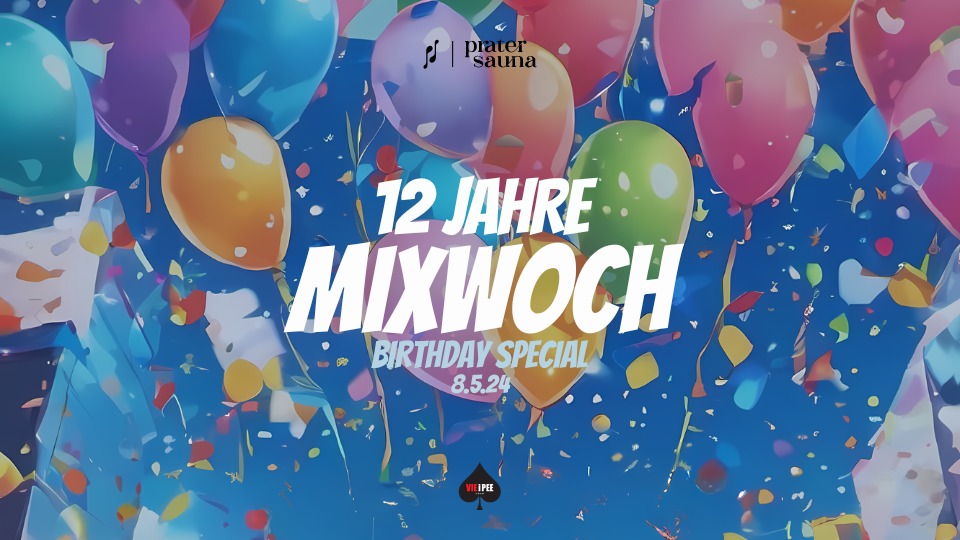 12 Jahre MIXWOCH am 8. May 2024 @ Pratersauna + VIE i PEE.