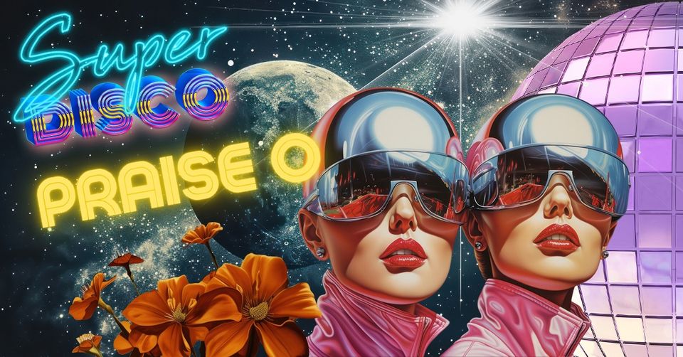 Praise O - Super Disco am 11. May 2024 @ O - Der Klub. Praise O - Super Disco am 11. May 2024 @ O - Der Klub.
