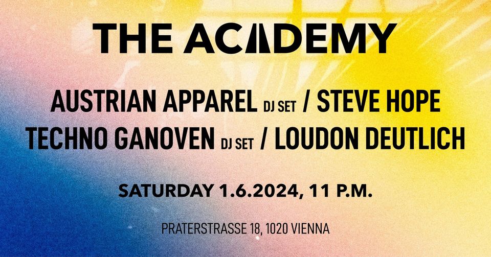 The Academy am 1. June 2024 @ Praterstrasse / PRST. The Academy am 1. June 2024 @ Praterstrasse / PRST.
