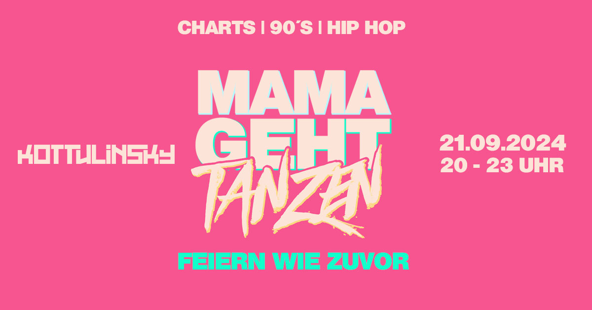 Mama geht tanzen am 21. September 2024 @ Kottulinsky. Mama geht tanzen am 21. September 2024 @ Kottulinsky.