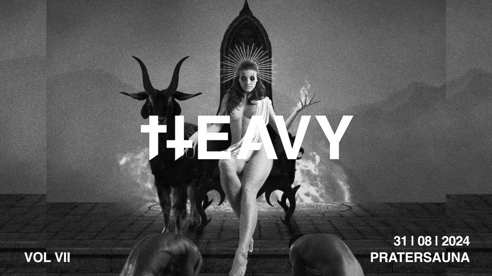 Heavy - The Metal Club Night am 31. August 2024 @ Pratersauna. Heavy - The Metal Club Night am 31. August 2024 @ Pratersauna.