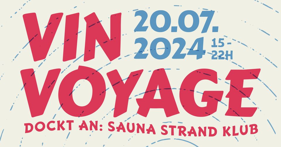 Vin Voyage am 20. July 2024 @ Pratersauna. Vin Voyage am 20. July 2024 @ Pratersauna.