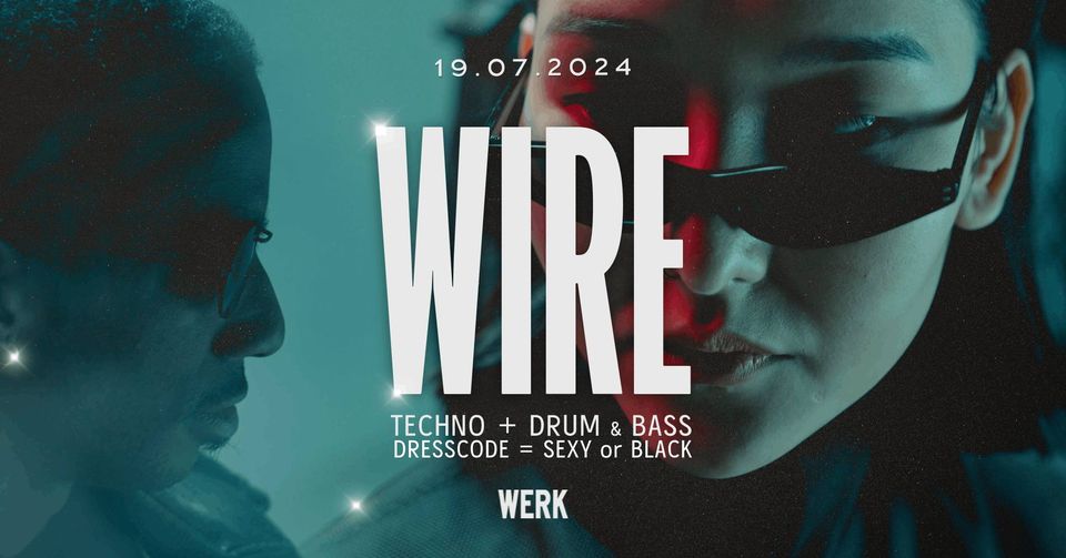 Wire Rave am 19. July 2024 @ Das Werk. Wire Rave am 19. July 2024 @ Das Werk.