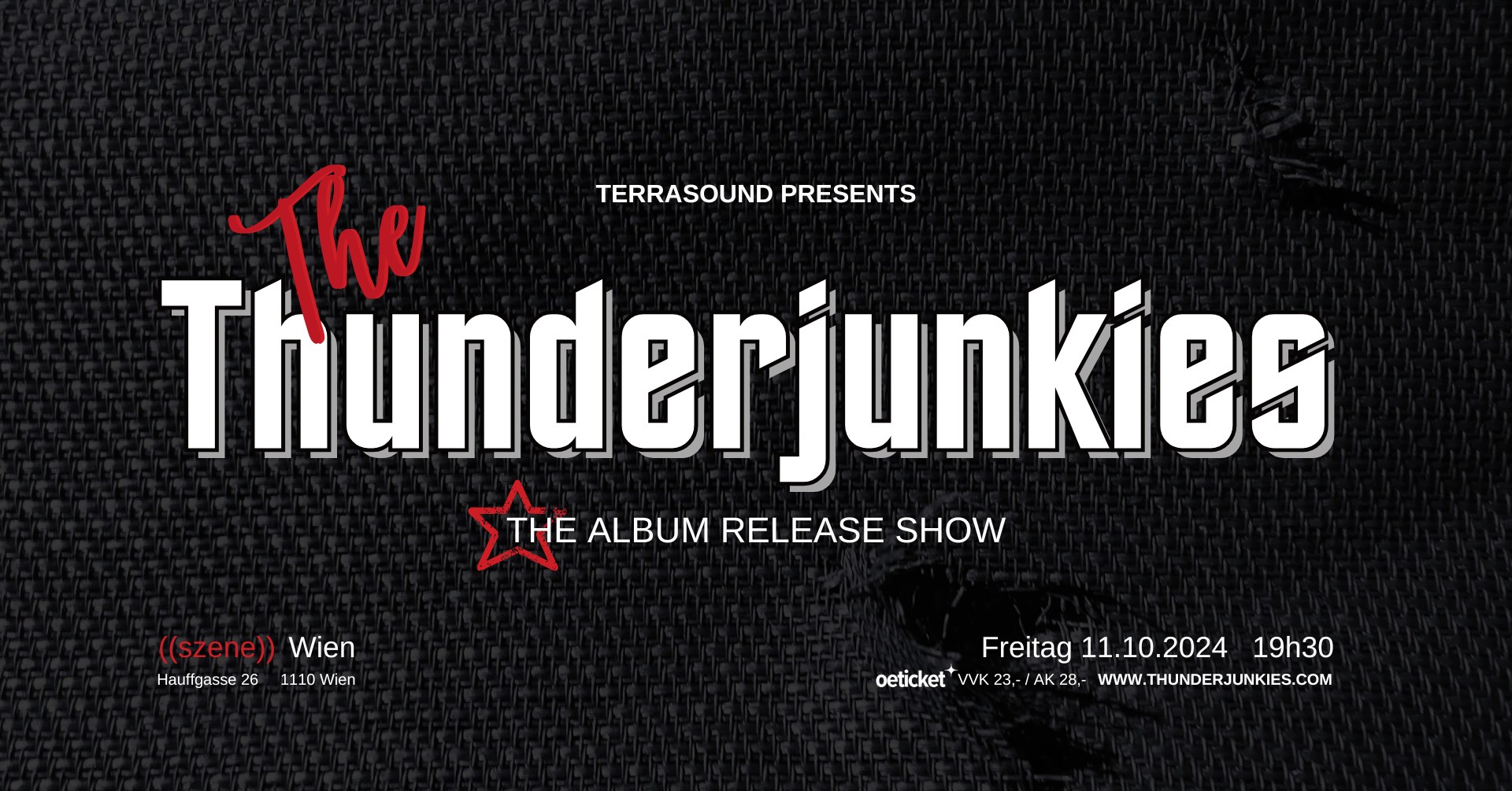 The Thunderjunkies + Special Guests am 11. October 2024 @ Szene Wien. The Thunderjunkies + Special Guests am 11. October 2024 @ Szene Wien.
