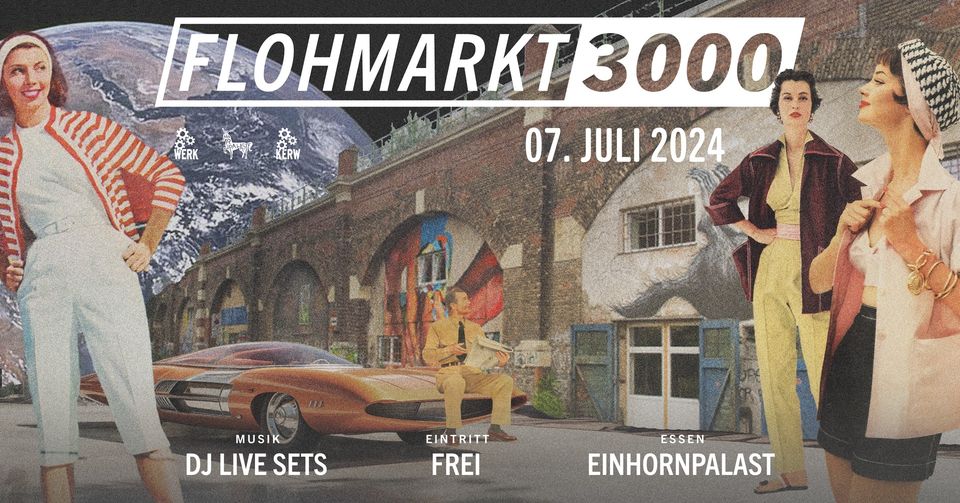 Flohmarkt 3000 am 14. July 2024 @ Das Werk. Flohmarkt 3000 am 14. July 2024 @ Das Werk.