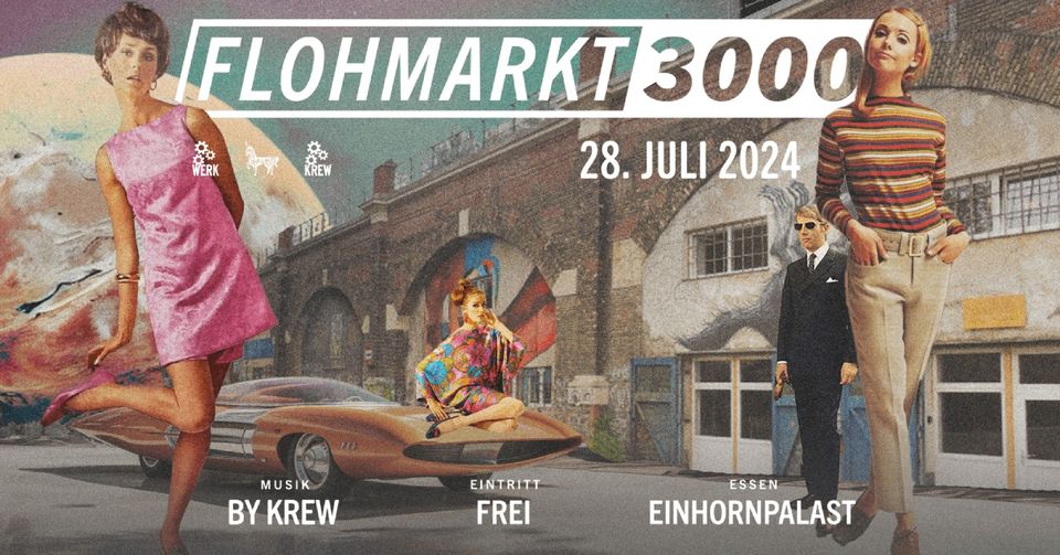 Flohmarkt 3000 am 28. July 2024 @ Das Werk. Flohmarkt 3000 am 28. July 2024 @ Das Werk.