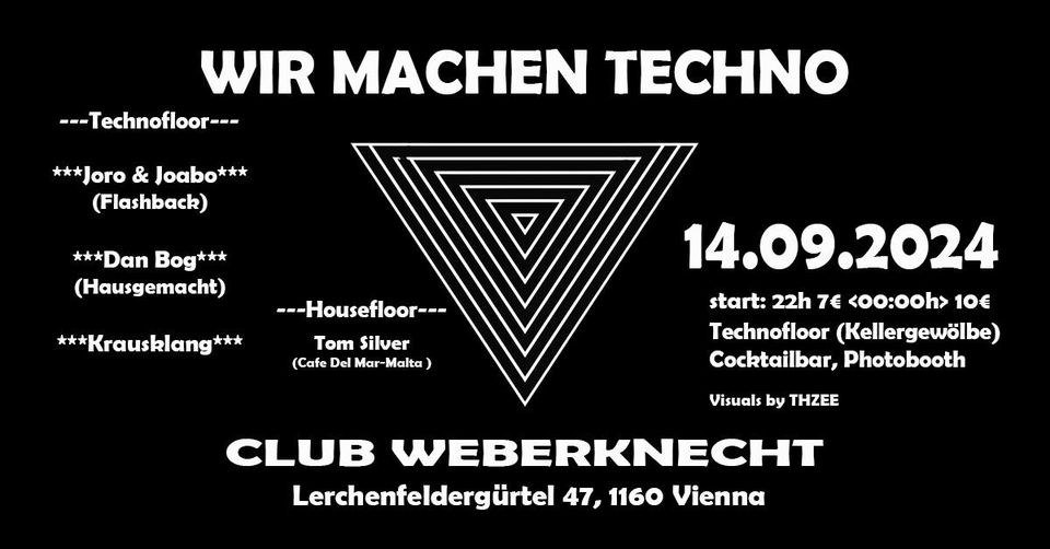 Wir machen Techno am 14. September 2024 @ Weberknecht. Wir machen Techno am 14. September 2024 @ Weberknecht.