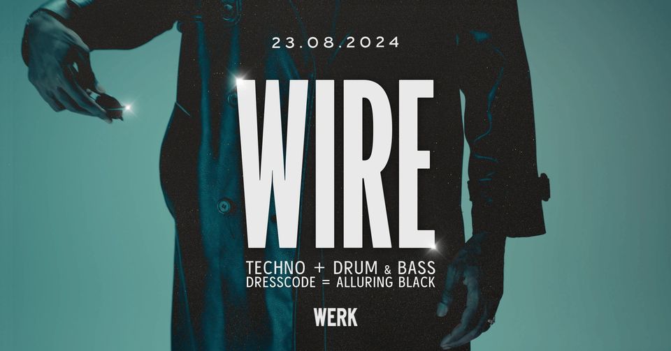 Wire Rave am 23. August 2024 @ Das Werk. Wire Rave am 23. August 2024 @ Das Werk.