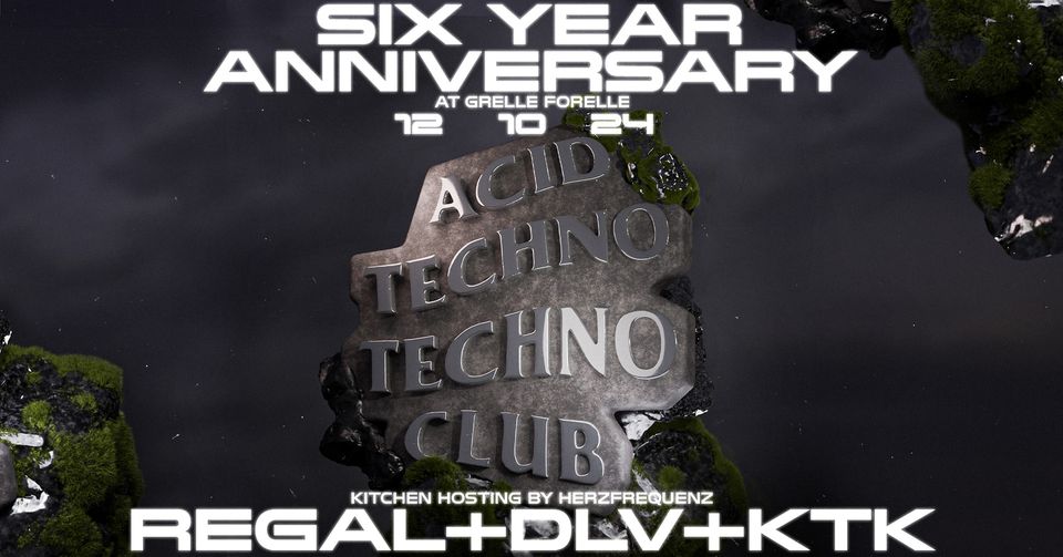 6 YRS Acid Techno Techno Club am 12. October 2024 @ Grelle Forelle. 6 YRS Acid Techno Techno Club am 12. October 2024 @ Grelle Forelle.