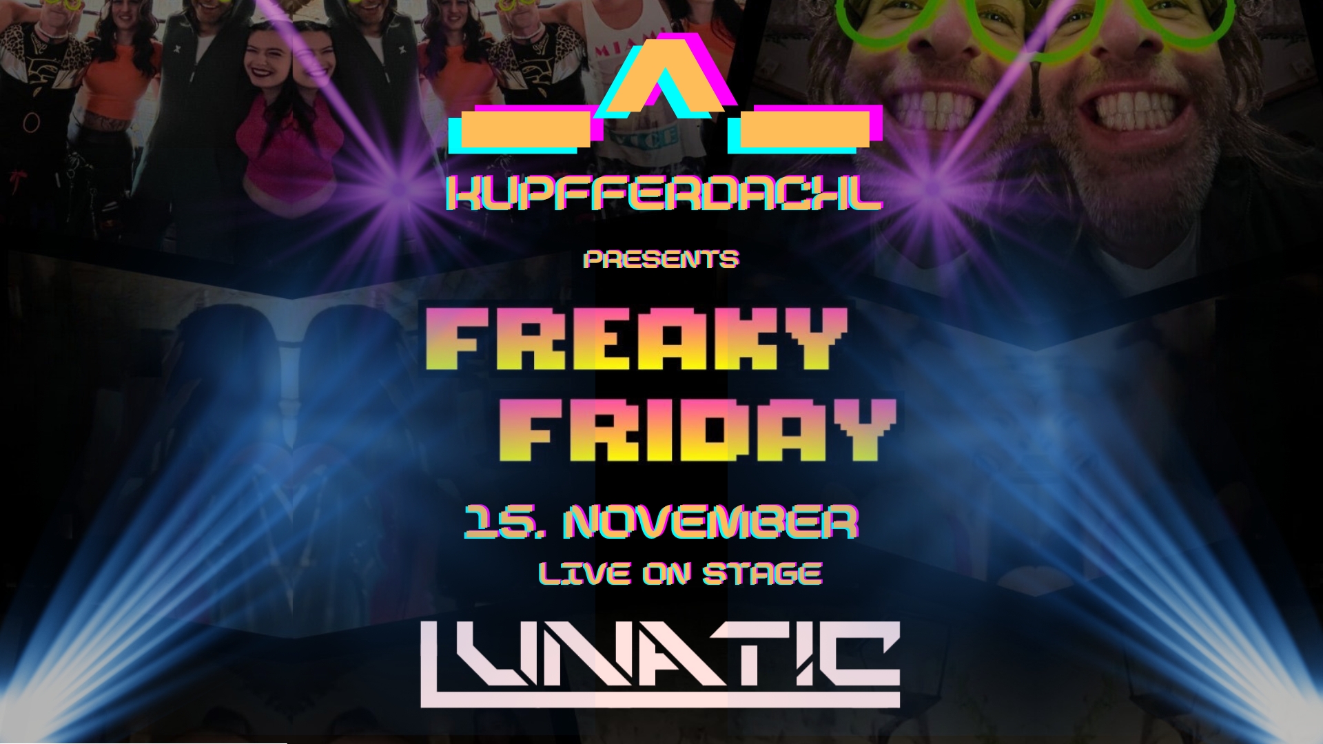 Freaky Friday am 15. November 2024 @ Kupferdachl. Freaky Friday am 15. November 2024 @ Kupferdachl.