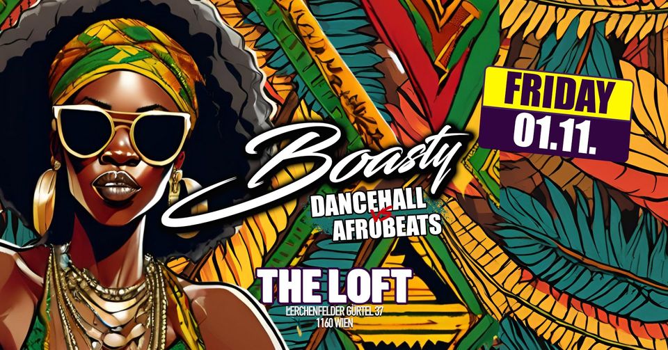 Boasty - Dancehall vs. Afrobeats am 1. November 2024 @ The Loft. Boasty - Dancehall vs. Afrobeats am 1. November 2024 @ The Loft.
