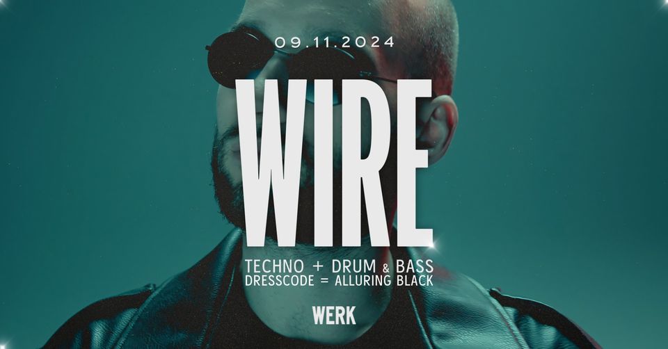 Wire Rave am 9. November 2024 @ Das Werk. Wire Rave am 9. November 2024 @ Das Werk.