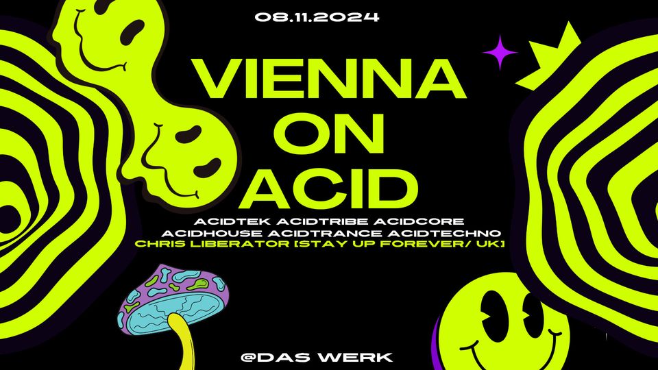 V!enna On Ac!d am 8. November 2024 @ Das Werk. V!enna On Ac!d am 8. November 2024 @ Das Werk.