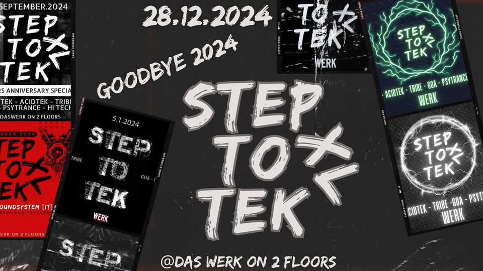 Step To Tek XL Goodbye2024 am 28. December 2024 @ Das Werk. Step To Tek XL Goodbye2024 am 28. December 2024 @ Das Werk.