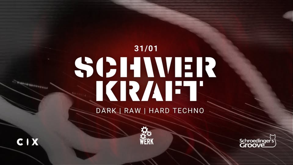 Schwerkraft X Schroedingers Groove X CIX am 31. January 2025 @ Das Werk. Schwerkraft X Schroedingers Groove X CIX am 31. January 2025 @ Das Werk.